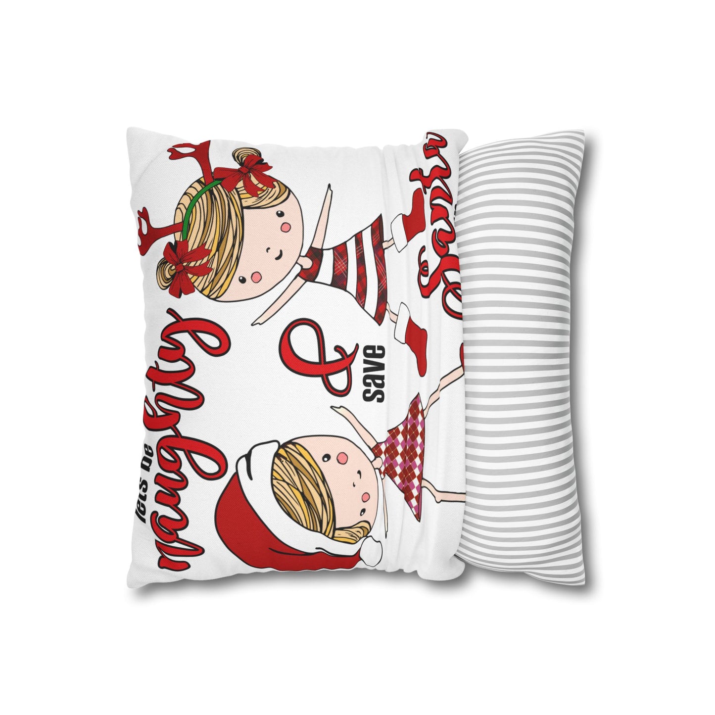 Christmas Girls Pillow Cover – 'Be Naughty & Save Santa' Holiday Throw Pillowcase