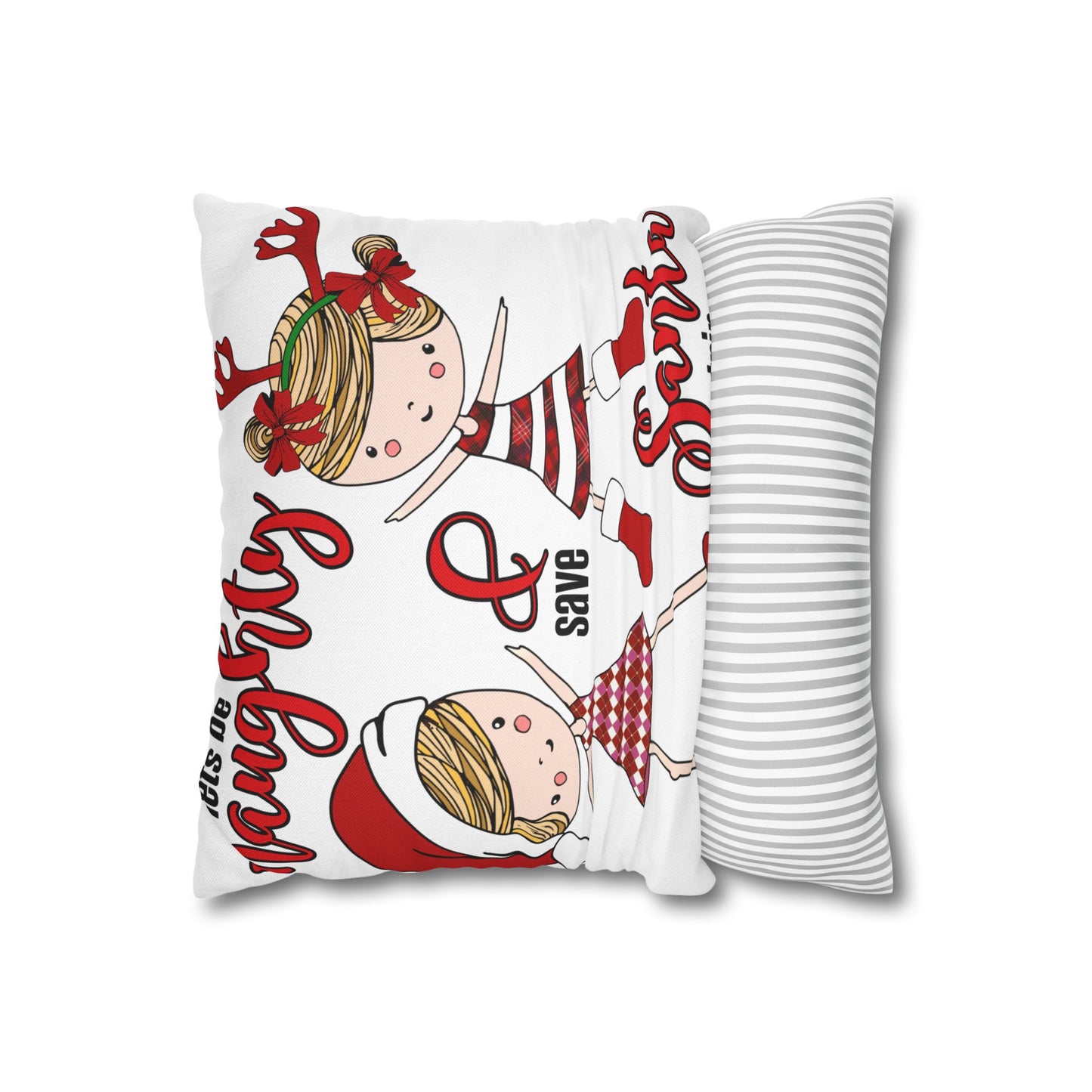 Christmas Girls Pillow Cover – 'Be Naughty & Save Santa' Holiday Throw Pillowcase