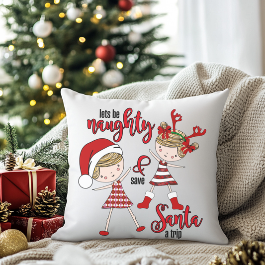 Christmas Girls Pillow Cover – 'Be Naughty & Save Santa' Holiday Throw Pillowcase